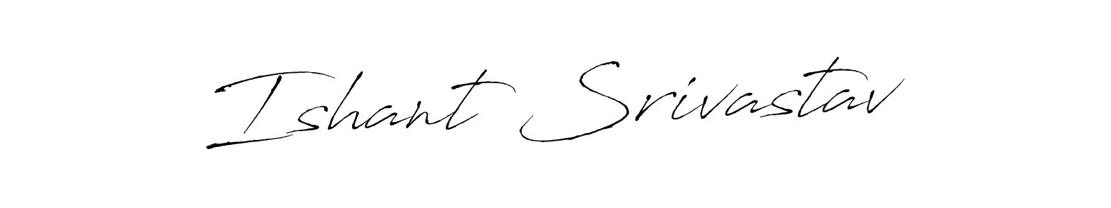 Make a short Ishant Srivastav signature style. Manage your documents anywhere anytime using Antro_Vectra. Create and add eSignatures, submit forms, share and send files easily. Ishant Srivastav signature style 6 images and pictures png
