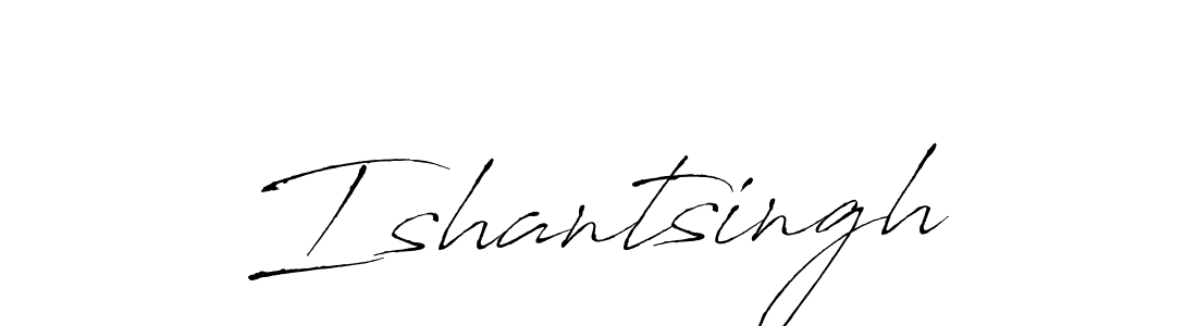 Ishantsingh stylish signature style. Best Handwritten Sign (Antro_Vectra) for my name. Handwritten Signature Collection Ideas for my name Ishantsingh. Ishantsingh signature style 6 images and pictures png