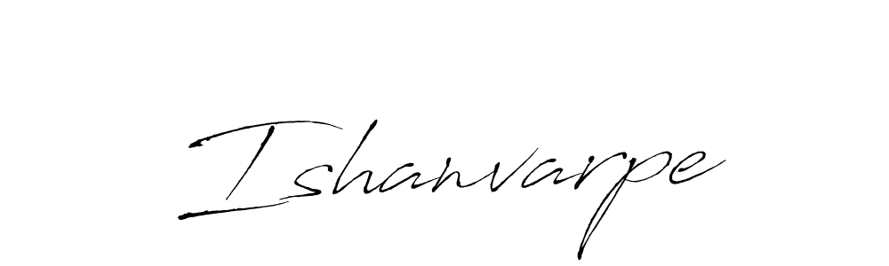 Ishanvarpe stylish signature style. Best Handwritten Sign (Antro_Vectra) for my name. Handwritten Signature Collection Ideas for my name Ishanvarpe. Ishanvarpe signature style 6 images and pictures png