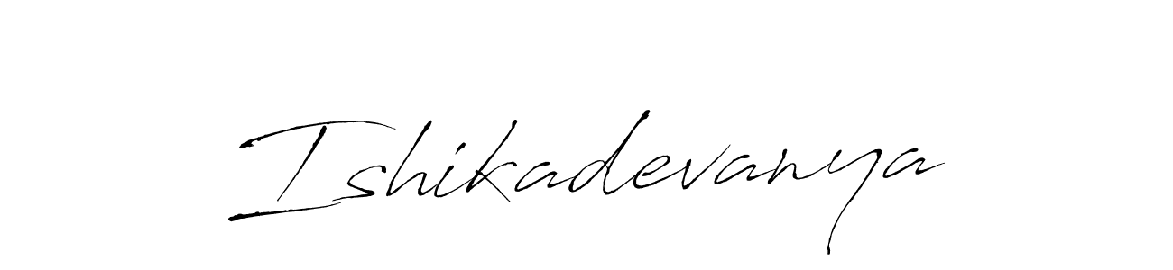 How to make Ishikadevanya name signature. Use Antro_Vectra style for creating short signs online. This is the latest handwritten sign. Ishikadevanya signature style 6 images and pictures png