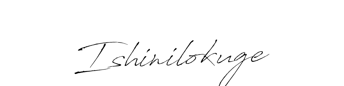 Create a beautiful signature design for name Ishinilokuge. With this signature (Antro_Vectra) fonts, you can make a handwritten signature for free. Ishinilokuge signature style 6 images and pictures png