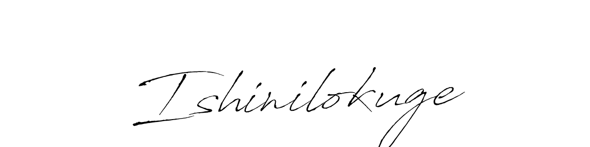 Create a beautiful signature design for name Ishinilokuge. With this signature (Antro_Vectra) fonts, you can make a handwritten signature for free. Ishinilokuge signature style 6 images and pictures png