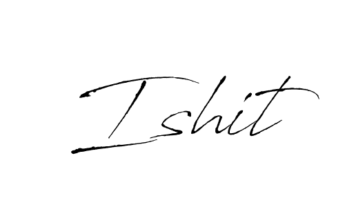 Ishit stylish signature style. Best Handwritten Sign (Antro_Vectra) for my name. Handwritten Signature Collection Ideas for my name Ishit. Ishit signature style 6 images and pictures png