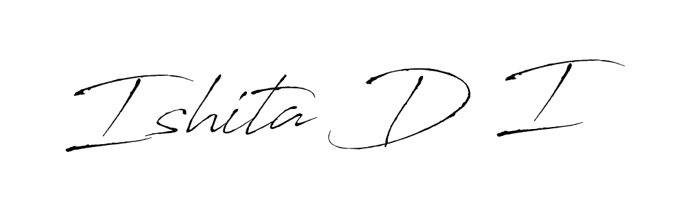 Design your own signature with our free online signature maker. With this signature software, you can create a handwritten (Antro_Vectra) signature for name Ishita D I. Ishita D I signature style 6 images and pictures png