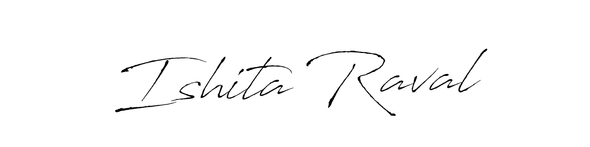 Ishita Raval stylish signature style. Best Handwritten Sign (Antro_Vectra) for my name. Handwritten Signature Collection Ideas for my name Ishita Raval. Ishita Raval signature style 6 images and pictures png