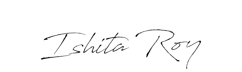 How to make Ishita Roy signature? Antro_Vectra is a professional autograph style. Create handwritten signature for Ishita Roy name. Ishita Roy signature style 6 images and pictures png