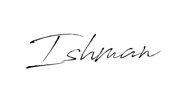 Design your own signature with our free online signature maker. With this signature software, you can create a handwritten (Antro_Vectra) signature for name Ishman. Ishman signature style 6 images and pictures png