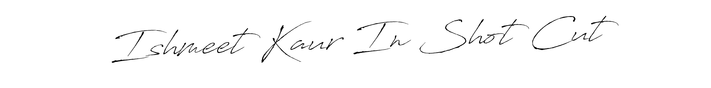 Design your own signature with our free online signature maker. With this signature software, you can create a handwritten (Antro_Vectra) signature for name Ishmeet Kaur In Shot Cut. Ishmeet Kaur In Shot Cut signature style 6 images and pictures png
