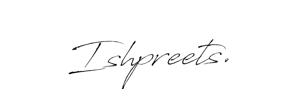 Also You can easily find your signature by using the search form. We will create Ishpreets. name handwritten signature images for you free of cost using Antro_Vectra sign style. Ishpreets. signature style 6 images and pictures png