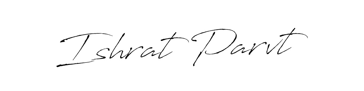 Ishrat Parvt stylish signature style. Best Handwritten Sign (Antro_Vectra) for my name. Handwritten Signature Collection Ideas for my name Ishrat Parvt. Ishrat Parvt signature style 6 images and pictures png