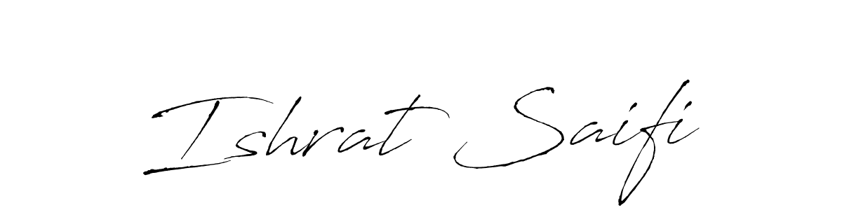 Ishrat Saifi stylish signature style. Best Handwritten Sign (Antro_Vectra) for my name. Handwritten Signature Collection Ideas for my name Ishrat Saifi. Ishrat Saifi signature style 6 images and pictures png