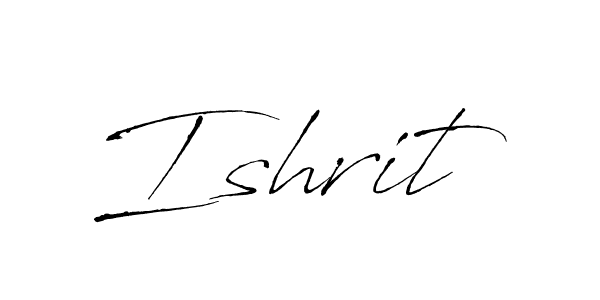 Also we have Ishrit name is the best signature style. Create professional handwritten signature collection using Antro_Vectra autograph style. Ishrit signature style 6 images and pictures png