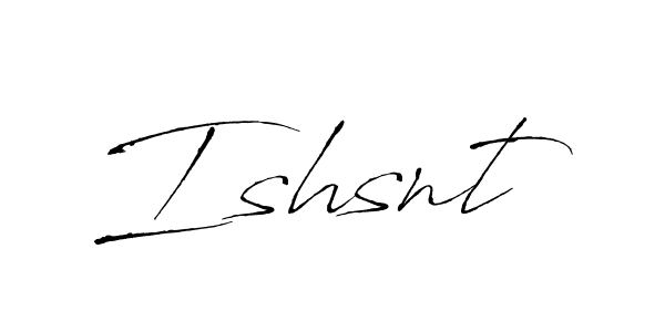Create a beautiful signature design for name Ishsnt. With this signature (Antro_Vectra) fonts, you can make a handwritten signature for free. Ishsnt signature style 6 images and pictures png