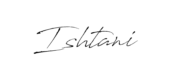 Best and Professional Signature Style for Ishtani. Antro_Vectra Best Signature Style Collection. Ishtani signature style 6 images and pictures png