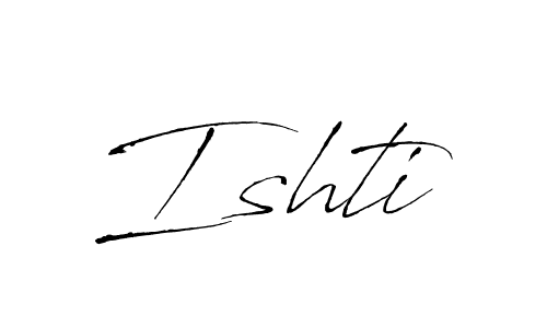 Design your own signature with our free online signature maker. With this signature software, you can create a handwritten (Antro_Vectra) signature for name Ishti. Ishti signature style 6 images and pictures png