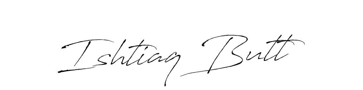 Make a beautiful signature design for name Ishtiaq Butt. With this signature (Antro_Vectra) style, you can create a handwritten signature for free. Ishtiaq Butt signature style 6 images and pictures png