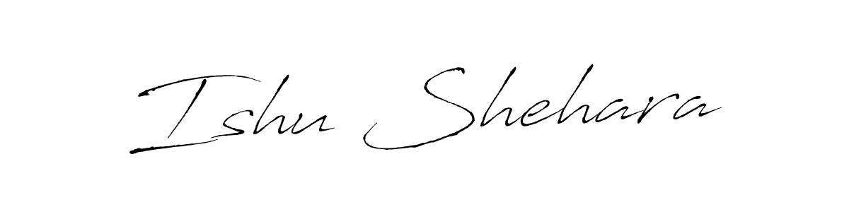 Create a beautiful signature design for name Ishu Shehara. With this signature (Antro_Vectra) fonts, you can make a handwritten signature for free. Ishu Shehara signature style 6 images and pictures png
