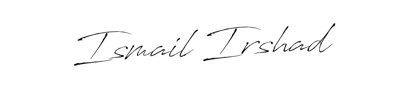 Also we have Ismail Irshad name is the best signature style. Create professional handwritten signature collection using Antro_Vectra autograph style. Ismail Irshad signature style 6 images and pictures png