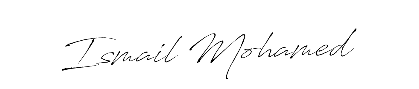 Make a beautiful signature design for name Ismail Mohamed. With this signature (Antro_Vectra) style, you can create a handwritten signature for free. Ismail Mohamed signature style 6 images and pictures png