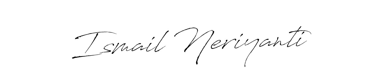 Design your own signature with our free online signature maker. With this signature software, you can create a handwritten (Antro_Vectra) signature for name Ismail Neriyanti. Ismail Neriyanti signature style 6 images and pictures png