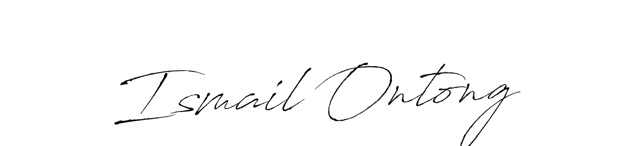 Also we have Ismail Ontong name is the best signature style. Create professional handwritten signature collection using Antro_Vectra autograph style. Ismail Ontong signature style 6 images and pictures png