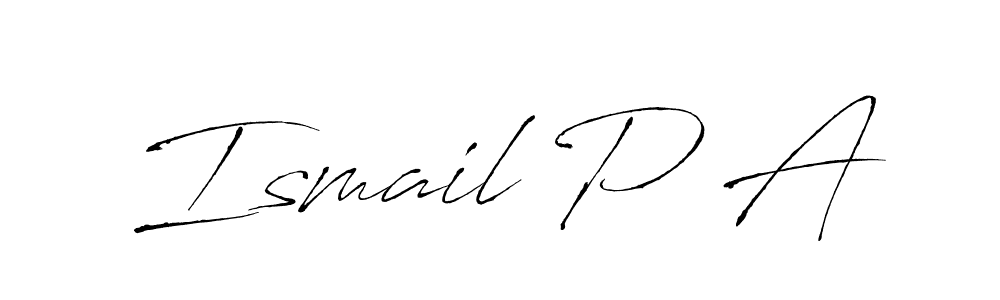 Best and Professional Signature Style for Ismail P A. Antro_Vectra Best Signature Style Collection. Ismail P A signature style 6 images and pictures png