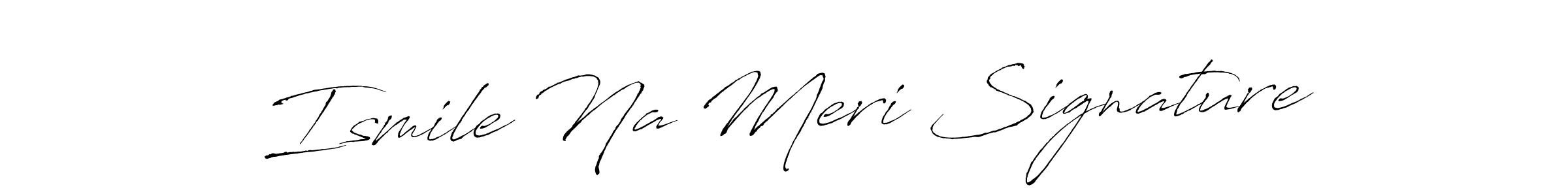 if you are searching for the best signature style for your name Ismile Na Meri Signature. so please give up your signature search. here we have designed multiple signature styles  using Antro_Vectra. Ismile Na Meri Signature signature style 6 images and pictures png