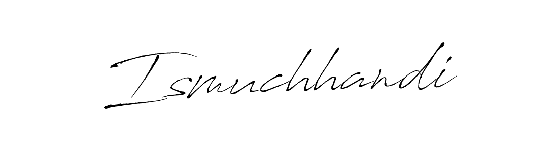 Best and Professional Signature Style for Ismuchhandi. Antro_Vectra Best Signature Style Collection. Ismuchhandi signature style 6 images and pictures png