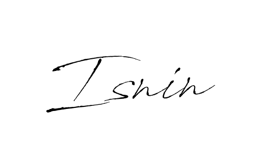 Use a signature maker to create a handwritten signature online. With this signature software, you can design (Antro_Vectra) your own signature for name Isnin. Isnin signature style 6 images and pictures png