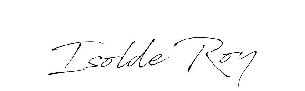 You should practise on your own different ways (Antro_Vectra) to write your name (Isolde Roy) in signature. don't let someone else do it for you. Isolde Roy signature style 6 images and pictures png