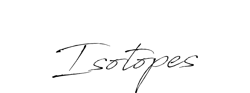 The best way (Antro_Vectra) to make a short signature is to pick only two or three words in your name. The name Isotopes include a total of six letters. For converting this name. Isotopes signature style 6 images and pictures png