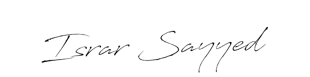 Create a beautiful signature design for name Israr Sayyed. With this signature (Antro_Vectra) fonts, you can make a handwritten signature for free. Israr Sayyed signature style 6 images and pictures png