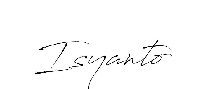 Use a signature maker to create a handwritten signature online. With this signature software, you can design (Antro_Vectra) your own signature for name Isyanto. Isyanto signature style 6 images and pictures png