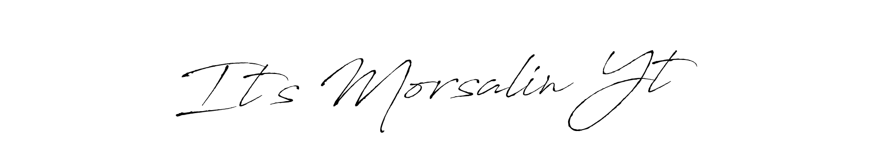 Make a beautiful signature design for name It’s Morsalin Yt. With this signature (Antro_Vectra) style, you can create a handwritten signature for free. It’s Morsalin Yt signature style 6 images and pictures png