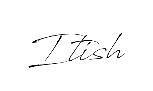 Create a beautiful signature design for name Itish. With this signature (Antro_Vectra) fonts, you can make a handwritten signature for free. Itish signature style 6 images and pictures png