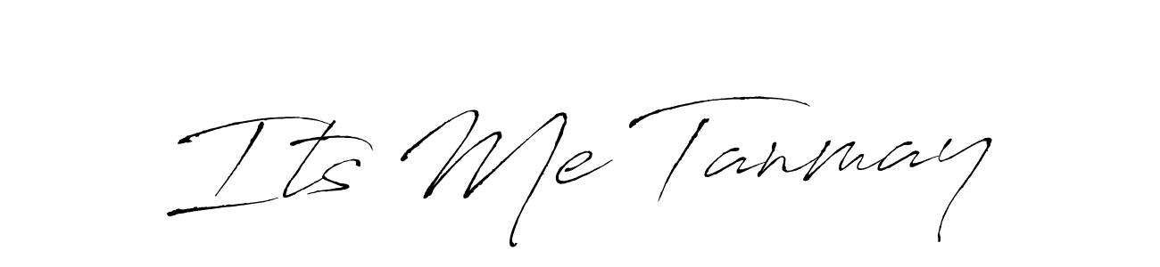 Make a short Its Me Tanmay signature style. Manage your documents anywhere anytime using Antro_Vectra. Create and add eSignatures, submit forms, share and send files easily. Its Me Tanmay signature style 6 images and pictures png