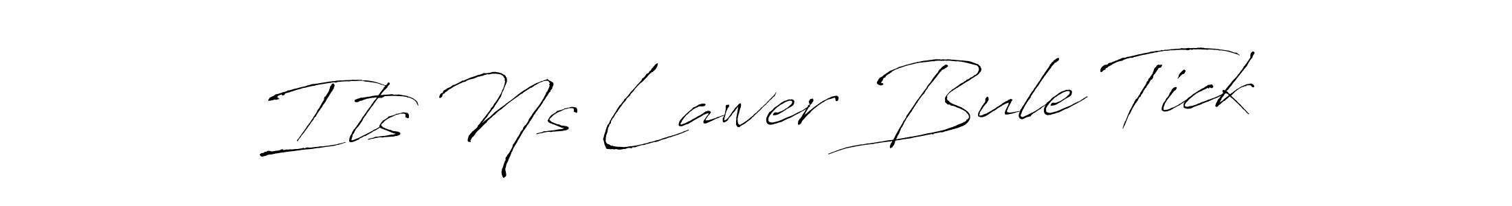 Antro_Vectra is a professional signature style that is perfect for those who want to add a touch of class to their signature. It is also a great choice for those who want to make their signature more unique. Get Its Ns Lawer Bule Tick name to fancy signature for free. Its Ns Lawer Bule Tick signature style 6 images and pictures png