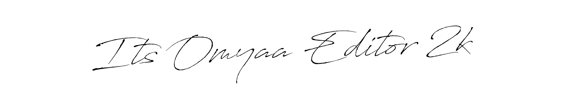 Its Omyaa Editor 2k stylish signature style. Best Handwritten Sign (Antro_Vectra) for my name. Handwritten Signature Collection Ideas for my name Its Omyaa Editor 2k. Its Omyaa Editor 2k signature style 6 images and pictures png