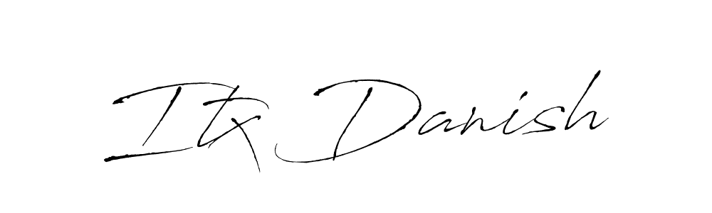 Use a signature maker to create a handwritten signature online. With this signature software, you can design (Antro_Vectra) your own signature for name Itx Danish. Itx Danish signature style 6 images and pictures png