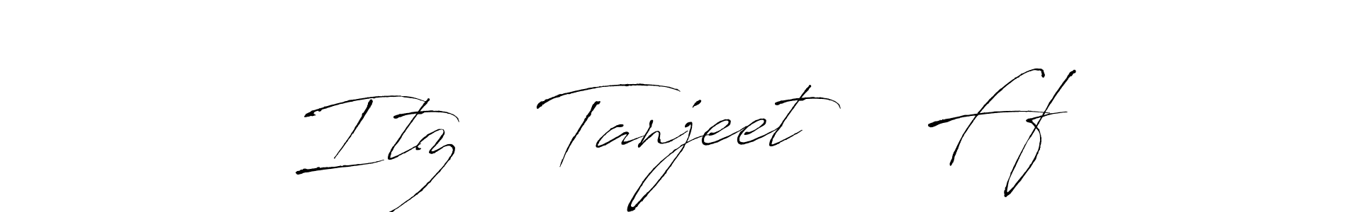 Also we have Itz   Tanjeet    Ff name is the best signature style. Create professional handwritten signature collection using Antro_Vectra autograph style. Itz   Tanjeet    Ff signature style 6 images and pictures png