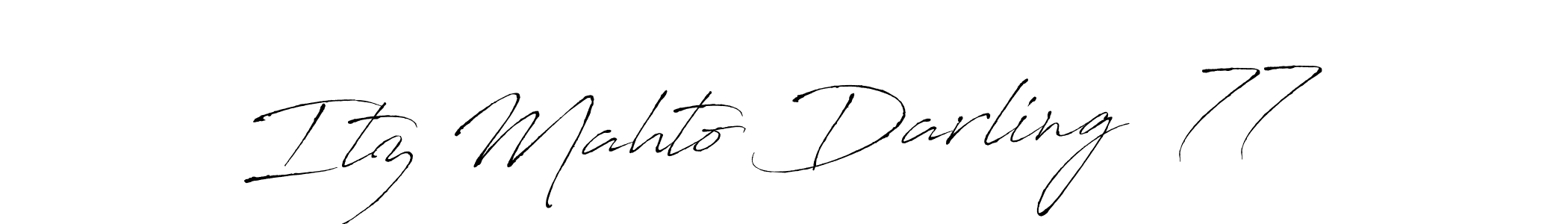 Also You can easily find your signature by using the search form. We will create Itz Mahto Darling  77 name handwritten signature images for you free of cost using Antro_Vectra sign style. Itz Mahto Darling  77 signature style 6 images and pictures png