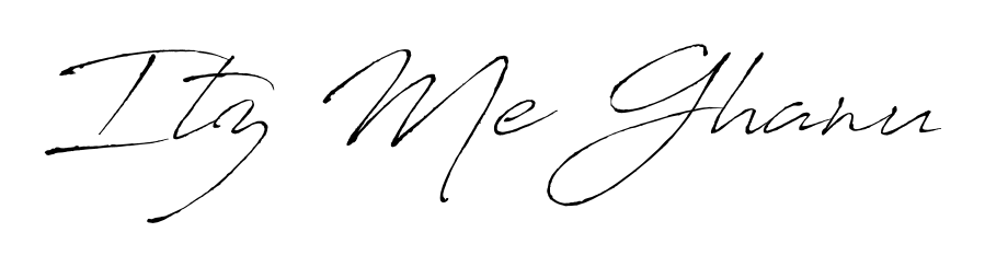 Looking for an artistic signature for Itz Me Ghanu? The Antro_Vectra calligraphy style gives a sophisticated flow suitable for business cards and emails. Itz Me Ghanu signature style 6 images and pictures png