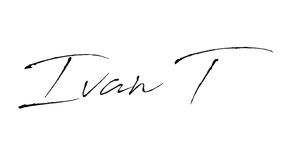 You should practise on your own different ways (Antro_Vectra) to write your name (Ivan T) in signature. don't let someone else do it for you. Ivan T signature style 6 images and pictures png