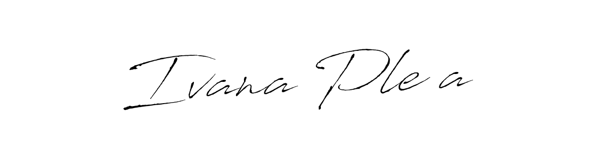 Make a short Ivana Pleša signature style. Manage your documents anywhere anytime using Antro_Vectra. Create and add eSignatures, submit forms, share and send files easily. Ivana Pleša signature style 6 images and pictures png