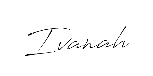 Ivanah stylish signature style. Best Handwritten Sign (Antro_Vectra) for my name. Handwritten Signature Collection Ideas for my name Ivanah. Ivanah signature style 6 images and pictures png