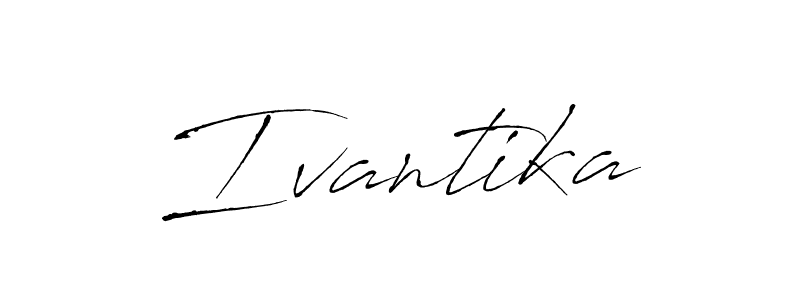 Design your own signature with our free online signature maker. With this signature software, you can create a handwritten (Antro_Vectra) signature for name Ivantika. Ivantika signature style 6 images and pictures png