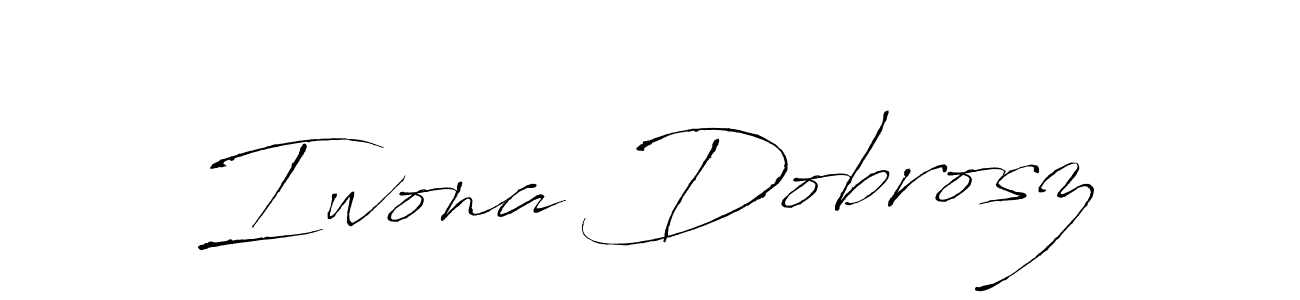 You should practise on your own different ways (Antro_Vectra) to write your name (Iwona Dobrosz) in signature. don't let someone else do it for you. Iwona Dobrosz signature style 6 images and pictures png
