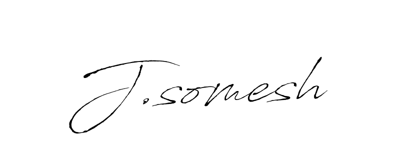 Also we have J.somesh name is the best signature style. Create professional handwritten signature collection using Antro_Vectra autograph style. J.somesh signature style 6 images and pictures png