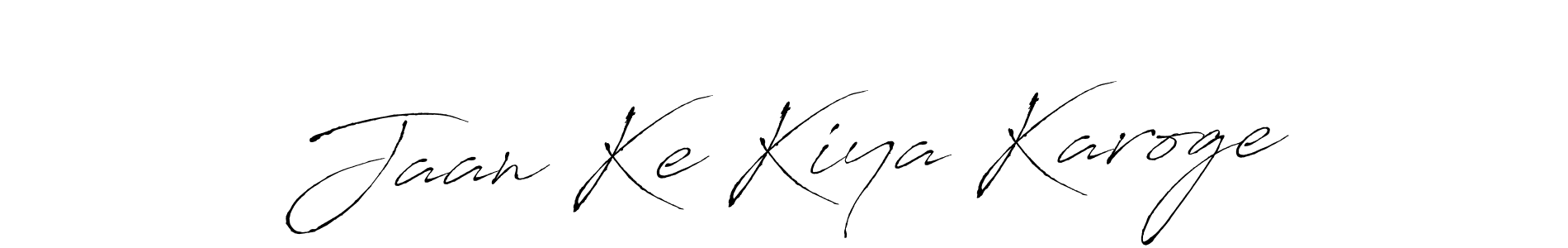 Make a beautiful signature design for name Jaan Ke Kiya Karoge. With this signature (Antro_Vectra) style, you can create a handwritten signature for free. Jaan Ke Kiya Karoge signature style 6 images and pictures png
