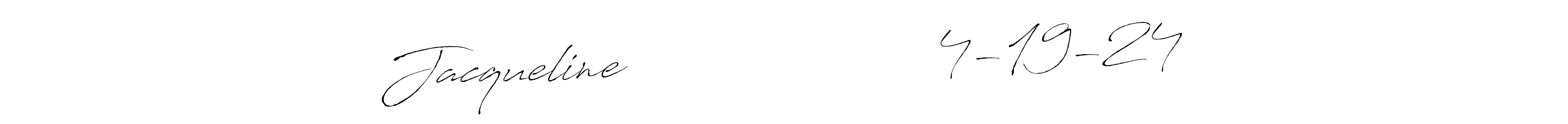 Antro_Vectra is a professional signature style that is perfect for those who want to add a touch of class to their signature. It is also a great choice for those who want to make their signature more unique. Get Jacqueline                     4-19-24 name to fancy signature for free. Jacqueline                     4-19-24 signature style 6 images and pictures png